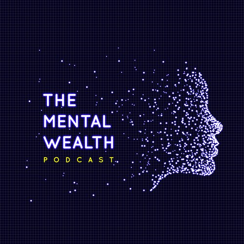 The Mental Wealth Podcast Cover