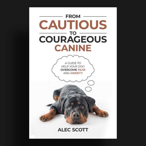 From Cautious to Courageous Canine