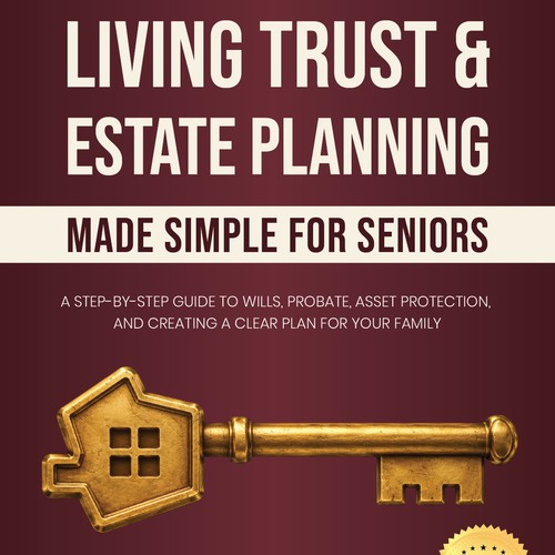 Living Trust & Estate Planning Made Simple For Seniors book cover