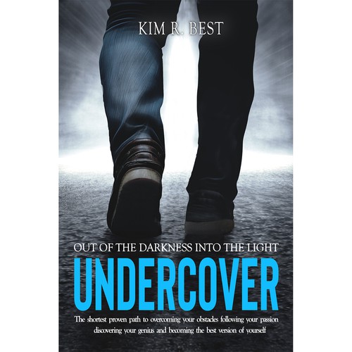 "Undercover" Out of the Darkness into the Light!