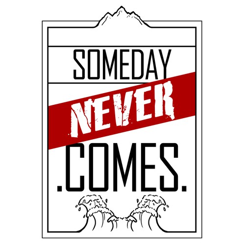 "Someday Never Come" D3 DESIGN