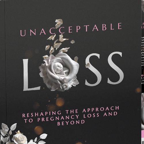 Unacceptable Loss Reshaping the Approach to Pregnancy Loss and Beyond book cover design