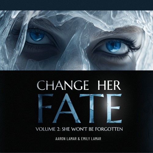 Change Her Fate Volume 2: She Won't Be Forgotten. Cover design concept