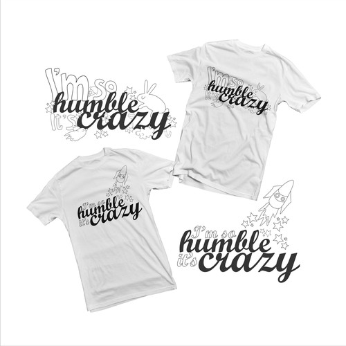 "I'm so humble it's crazy" T-Shirt design