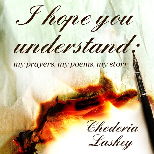 Book cover design - I hope you understand: my prayers, my poems, my story by Chederia Laskey 