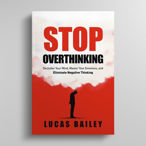 Stop Overthinking Lucas Bailey