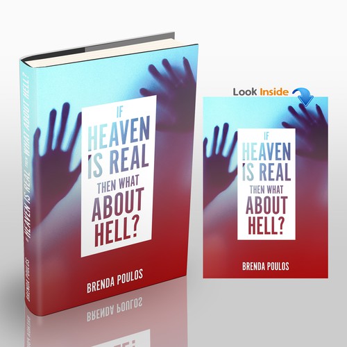 IF HEAVEN IS REAL THEN WHAT ABOUT HELL?