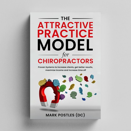 The Attractive Practice Model for Chiropractors