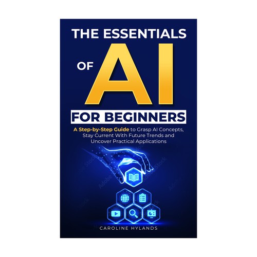THE ESSENTIALS OF AI FOR BEGINNERS