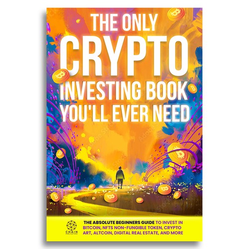 The Only Crypto Investing Book You'll Ever Need