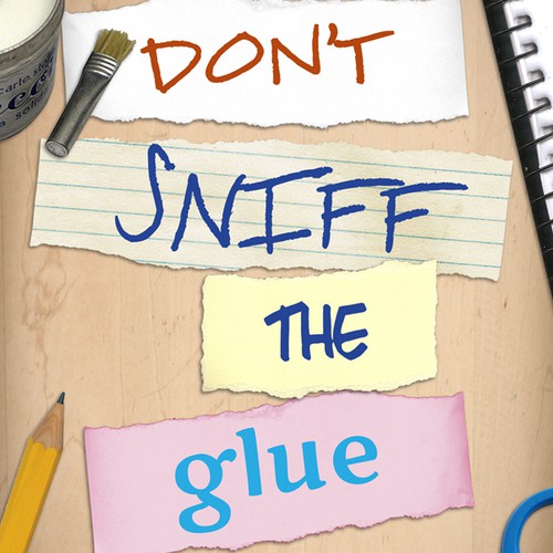 Book Cover Design: "Don't Sniff the Glue: A Teacher's Misadventures in Education Reform"