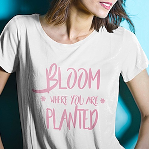 Bloom Where You Are Planted Tshirt