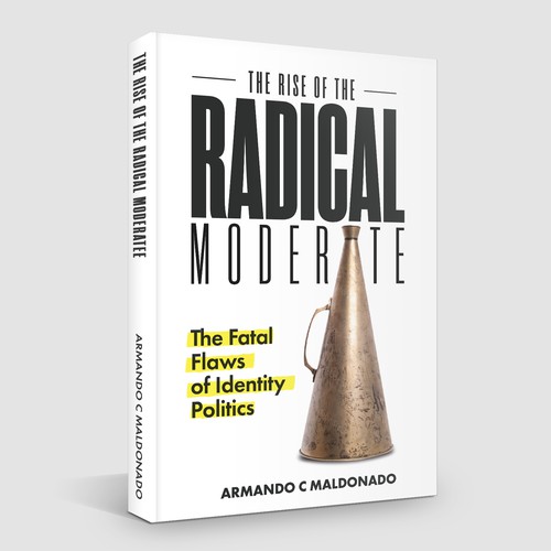 The Rise of the Radical Moderate' Political Analysis Book Cover Design