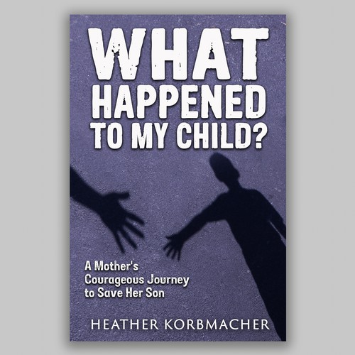 What Happened to My Child?