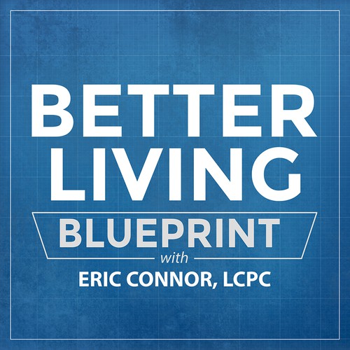 Better Living Blueprint Podcast Cover