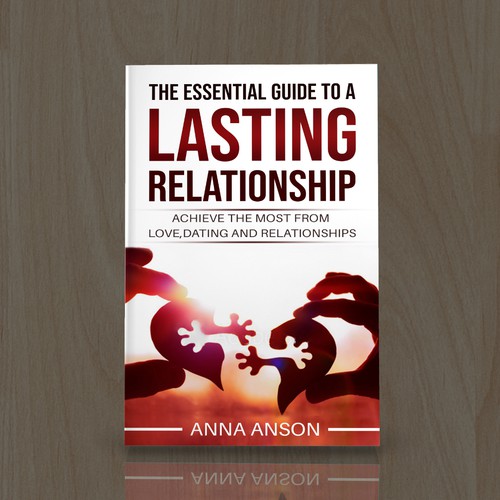 The Essential Guide To A Lasting Relationship.