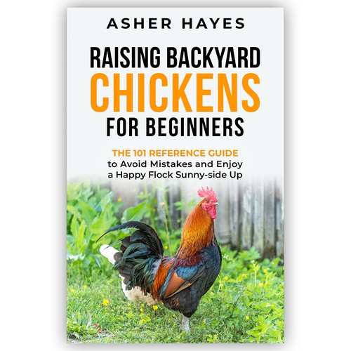 World class creative cover design for Raising Chickens for Beginners