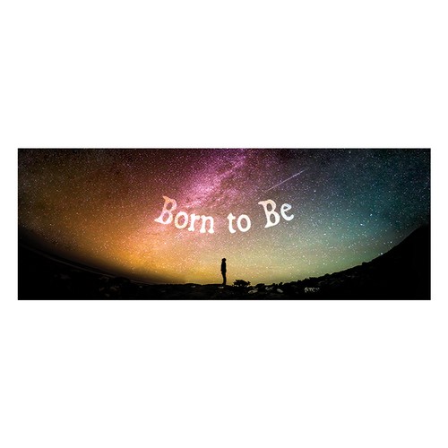 Contest Winner - Blog Header Image - Born to Be