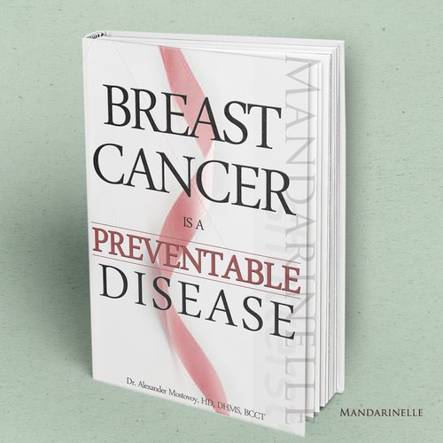 WINNER For: Create a catchy book cover for Breast Cancer Is A Preventable Disease