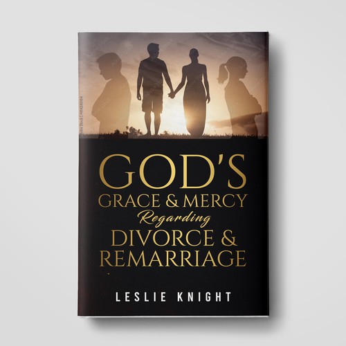 God's Grace & Mercy Regarding Divorce & Remarriage