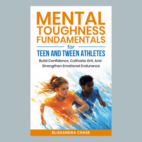 Mental Toughness Fundamentals For Teen and Tween Athletes Book Cover