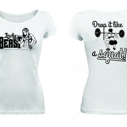 Design a Tshirt that inspires women to be physically fit whether it be humorous or serious!