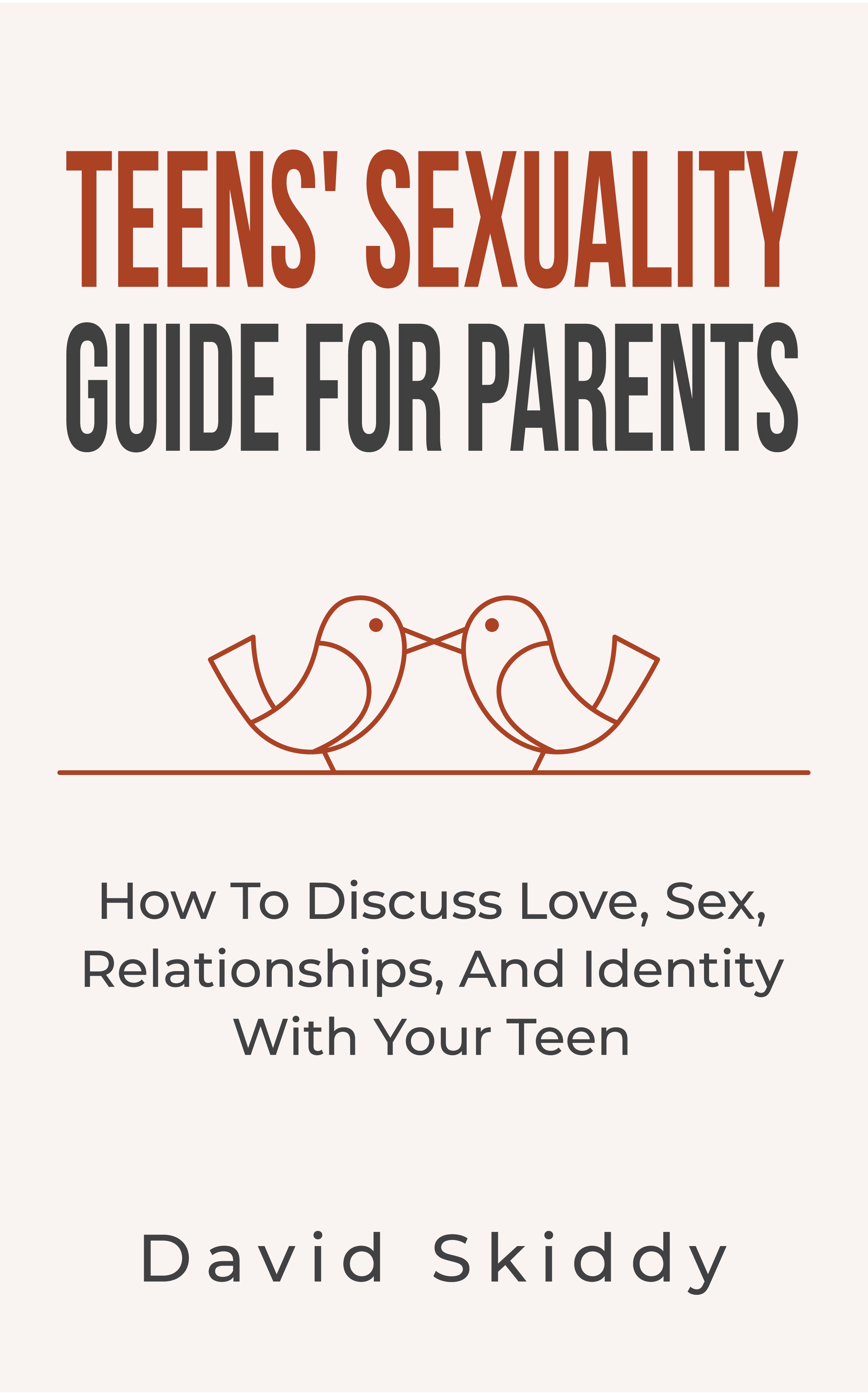 Teens' Suxuality  - Parents Guide