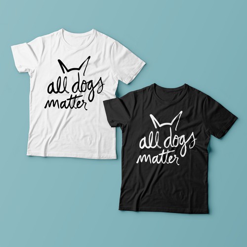 All Dogs Matter t-shirt design