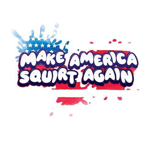 Make America Squirt Again