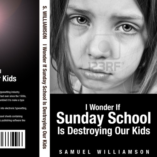 Give me a provocative book cover for: I Wonder If Sunday School Is Destroying Our Kids