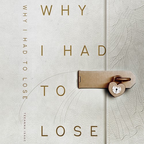 Why I Had to Lose