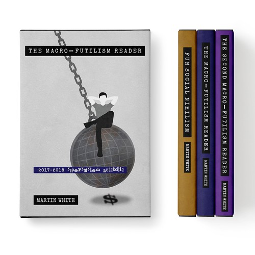 Six books series Macrofutilism: Book 6 The Macro-Futilism Reader