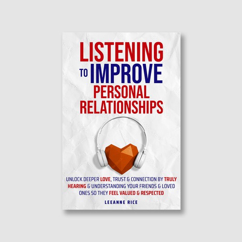 LISTENING TO IMPROVE PERSONAL RELATIONSHIPS