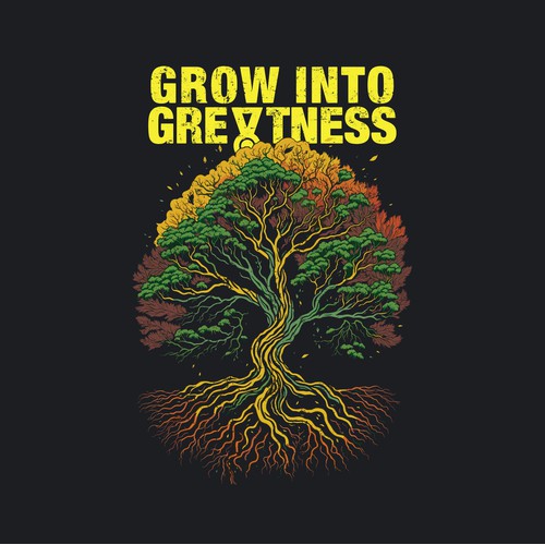 Grow Into Greatness T-Shirt