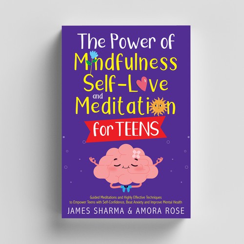 The Power of Mindfulness, Self-Love and Meditation for Teens