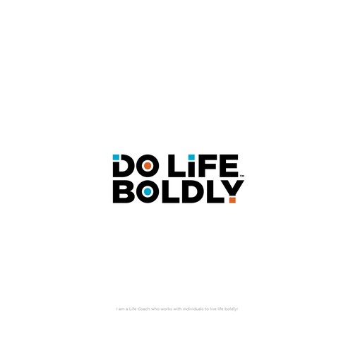 DO LIFE BOLDLY