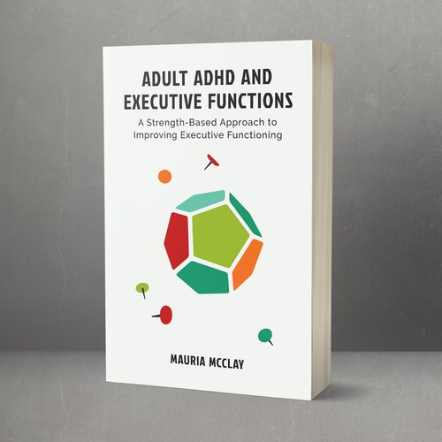 Book Cover for book about the connection between ADHD and executive functioning