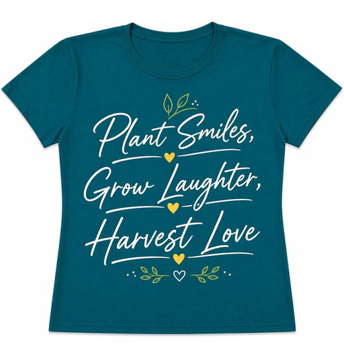 Plant Smiles, Grow Laughter, Harvest Love