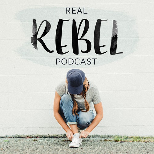 The Real Rebel Podcast Cover