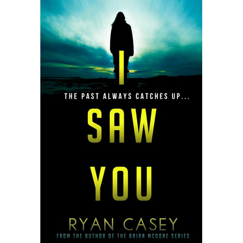 I Saw You - Gripping Psychological Thriller from Bestselling Author