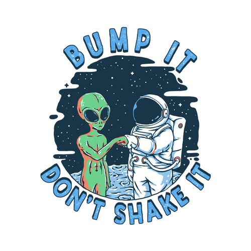 Bump it, don't shake it