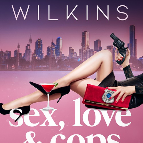 Sex, Love & Cops by Wendy Wilkins