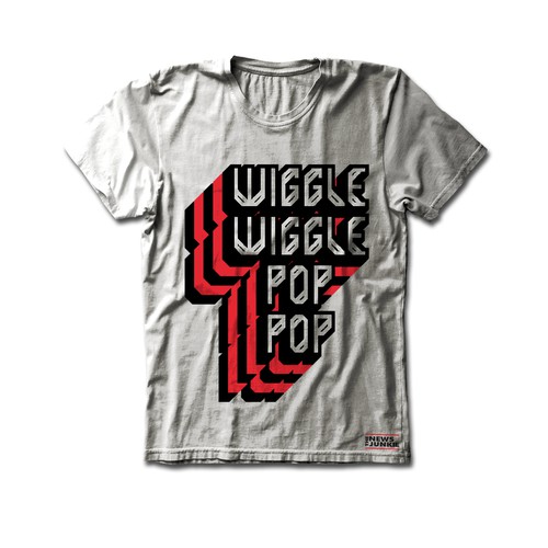 Wiggle Wiggle, Pop Pop shirt for The News Junkie