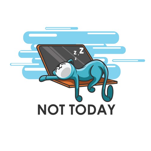 Not today