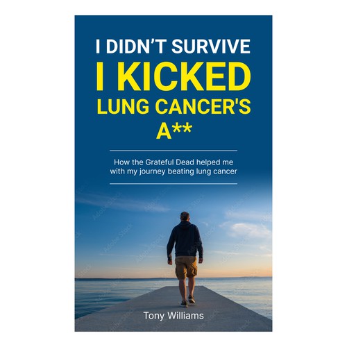 I didn’t survive I kicked lung cancers a**