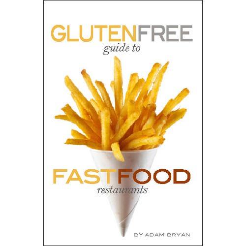 Gluten Free Guide to Fast Food Restaurants Book Cover