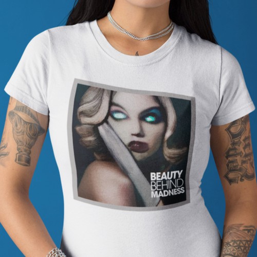 Beauty behind madness tshirt