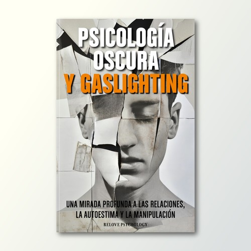 Dark Psychology & Gaslighting: A Deep Look Into Relationships, Self-Esteem, & Manipulation book cover