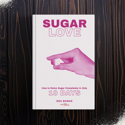 Ver.2_Sugar Love How to Detox Sugar Completely in only 10 days