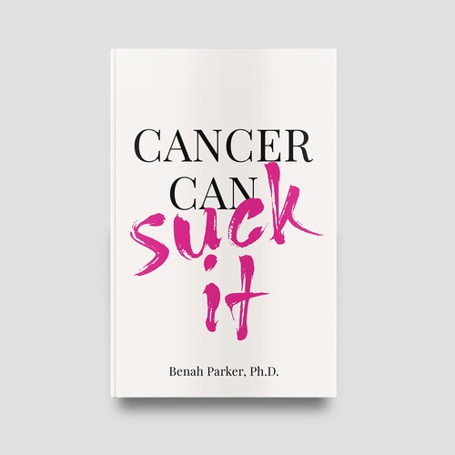 Book cover for "Cancer Can Suck It"